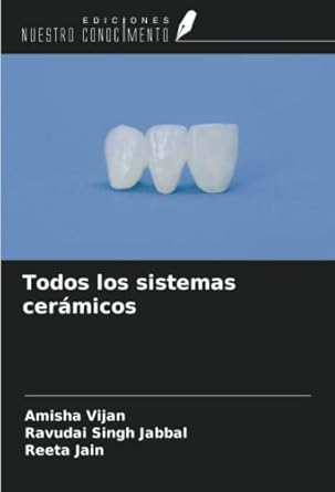 todos los sistemas ceramicos 1st edition amisha vijan ,ravudai singh jabbal ,reeta jain 6204511157,