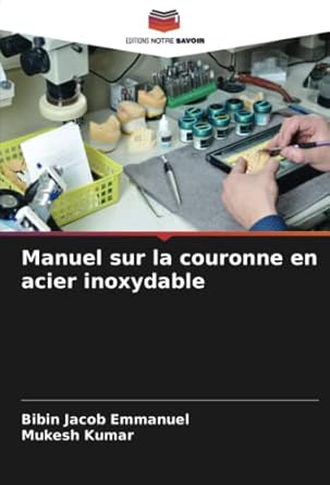 manuel sur la couronne en acier inoxydable 1st edition bibin jacob emmanuel ,mukesh kumar 6204588958,