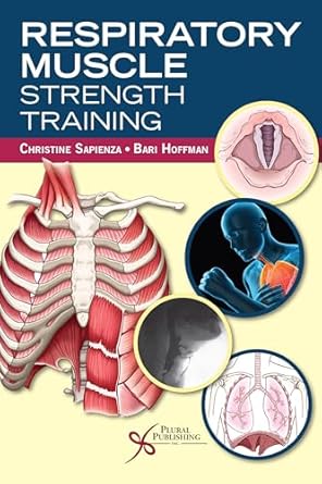 respiratory muscle strength training 1st edition christine sapienza ,bari hoffman 1635502578, 978-1635502572