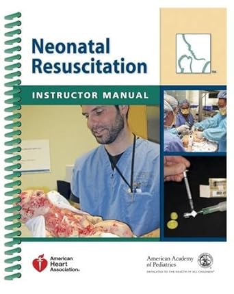 neonatal resuscitation instructor manual 1st edition american academy of pediatrics ,american heart