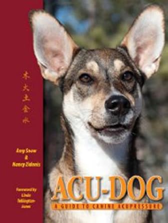 acu dog a guide to canine acupressure 1st edition amy snow ,nancy zidonis ,carla stroh ,janet goldman merrill