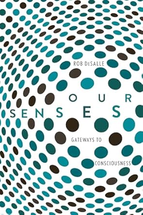 our senses an immersive experience 1st edition rob desalle ,patricia j wynne 0300230192, 978-0300230192