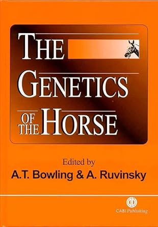 genetics of the horse 1st edition ann bowling ,anatoly ruvinsky 0851994296, 978-0851994291