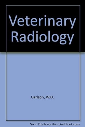 veterinary radiology 1st edition w d carlson ,e l gillette 0702005746, 978-0702005749