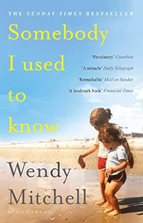 somebody i used to know 1st edition wendy mitchell 1408893339, 978-1408893333