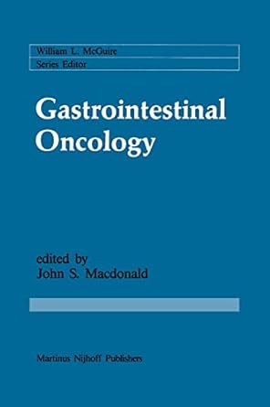 gastrointestinal oncology basic and clinical aspects 1st edition john s macdonald 1461292093, 978-1461292098