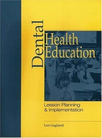 dental health education lesson planning and implementation 1st edition lori gagliardi 0838515746,