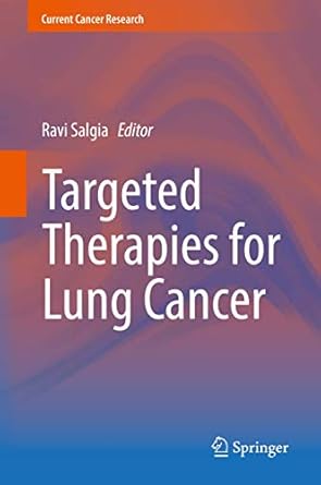 targeted therapies for lung cancer 1st edition salgia 3030178315, 978-3030178314