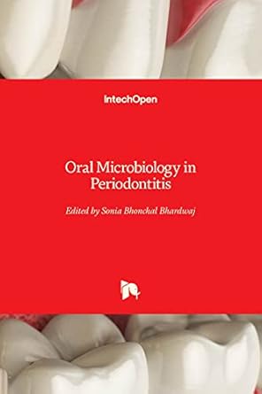 oral microbiology in periodontitis 1st edition sonia bhonchal bhardwaj 1789234743, 978-1789234749