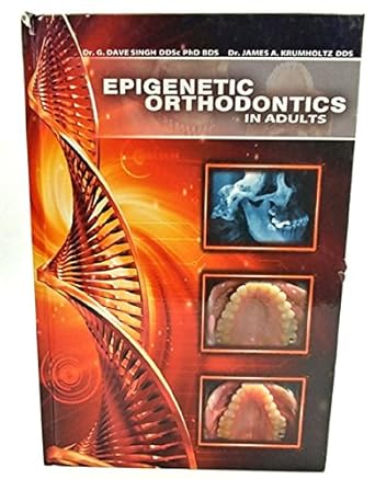 epigenetic orthodontics in adults 1st edition  0984054707, 978-0984054701