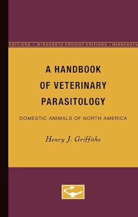 a handbook of veterinary parasitology 1st edition henry j griffiths 0816608288, 978-0816608287