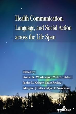 health communication language and social action across the life span 1st edition carla fisher ,craig fowler