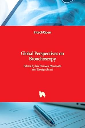 global perspectives on bronchoscopy 1st edition sai praveen haranath ,samiya razvi 9535106422, 978-9535106425