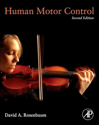human motor control 1st edition david a rosenbaum 0123742269, 978-0123742261
