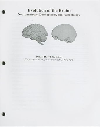 custom enrichment module evolution of the brain neuroanatomy development and paleontology 1st edition robert
