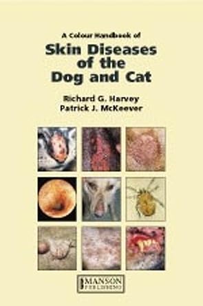 a colour handbook of skin diseases in the dog and cat a problem oriented approach to diagnosis and management