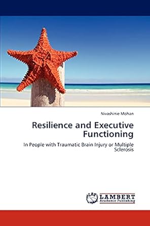 resilience and executive functioning in people with traumatic brain injury or multiple sclerosis 1st edition