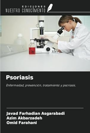 psoriasis enfermedad prevencion tratamiento y psoriasis 1st edition javad farhadian asgarabadi ,azim