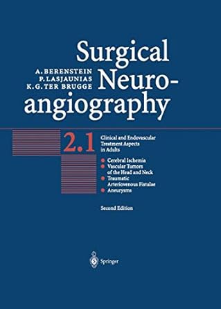 surgical neuroangiography 1st edition alejandro berenstein ,pierre lasjaunias ,karel g brugge ,pierre louis
