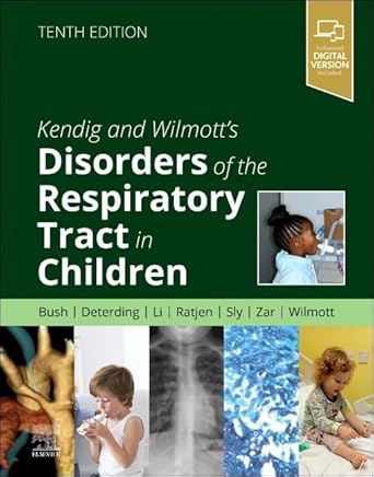 kendig and wilmotts disorders of the respiratory tract in children 1st edition andrew bush ma md frcp frcpch