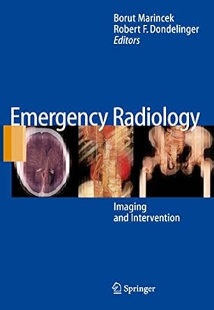 emergency radiology imaging and intervention 1st edition borut marincek ,robert f dondelinger 354026227x,