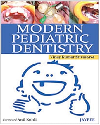 modern pediatric dentistry 1st edition vinay kumar srivastava ,anil kohli 9350251892, 978-9350251898