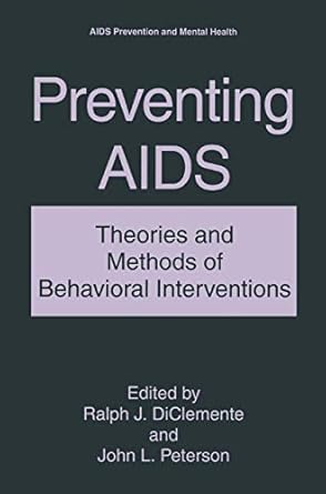 preventing aids theories and methods of behavioral interventions 1st edition ralph j diclemente ,john l