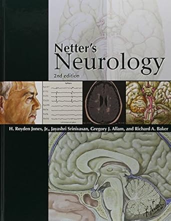netters neurology 1st edition h royden jones jr ,jayashri srinivasan ,gregory j allam ,richard a baker ,inc