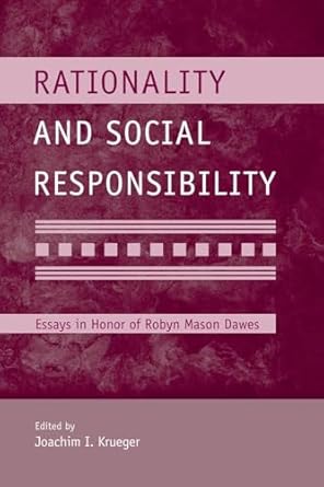 rationality and social responsibility 1st edition joachim i krueger 1138004278, 978-1138004276