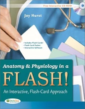 anatomy and physiology in a flash an interactive flash card approach 1st edition joy hurst matl mfs ncma