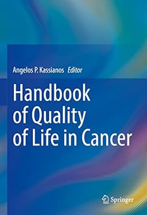 handbook of quality of life in cancer 1st edition angelos p kassianos 3030847012, 978-3030847012