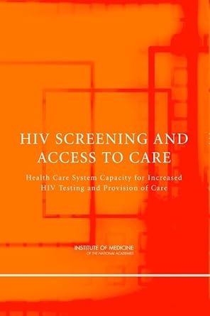 hiv screening and access to care health care system capacity for increased hiv testing and provision of care