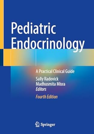 pediatric endocrinology a practical clinical guide 1st edition sally radovick ,madhusmita misra 3031662954,