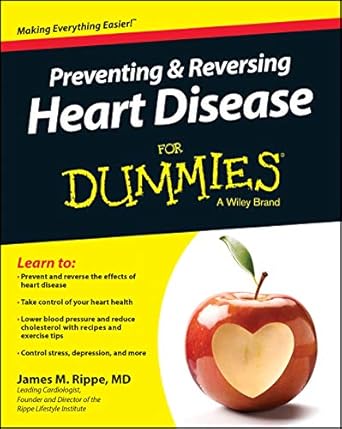preventing and reversing heart disease for dummies 1st edition james m rippe 1118944232, 978-1118944233