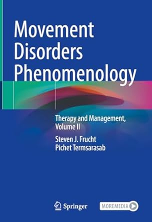 movement disorders phenomenology therapy and management volume ii 1st edition steven j frucht ,pichet