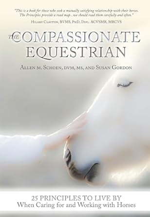 the compassionate equestrian 1st edition allen schoen ,susan gordan 1570767157, 978-1570767159
