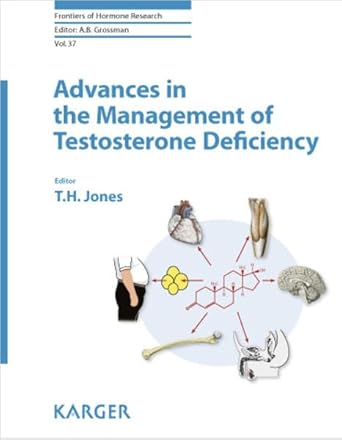 advances in the management of testosterone deficiency 1st edition t hugh jones 3805586221, 978-3805586221