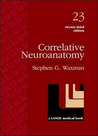 correlative neuroanatomy 1st edition stephen g waxman 0838514774, 978-0838514771
