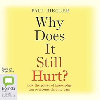 why does it still hurt 1st edition paul biegler 103863704x, 978-1038637048