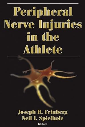 peripheral nerve injuries in the athlete 1st edition joseph feinberg ,neil spielholz 0736044906,
