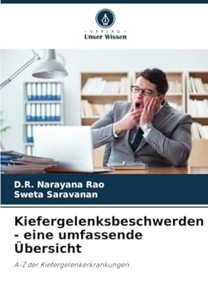 kiefergelenksbeschwerden eine umfassende ubersicht a z der kiefergelenkerkrankungen 1st edition d r narayana