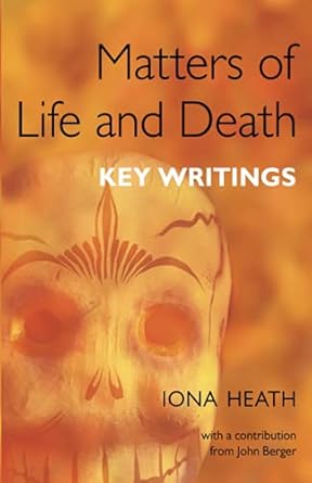 matters of life and death key writings 1st edition iona heath 1846190967, 978-1846190964