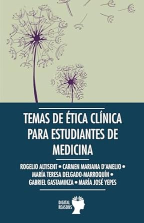 temas de etica clinica para estudiantes de medicina 1st edition rogelio altisent ,carmen mariana d'amelio