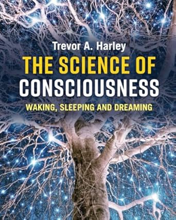 the science of consciousness 1st edition trevor a harley 1107563305, 978-1107563308