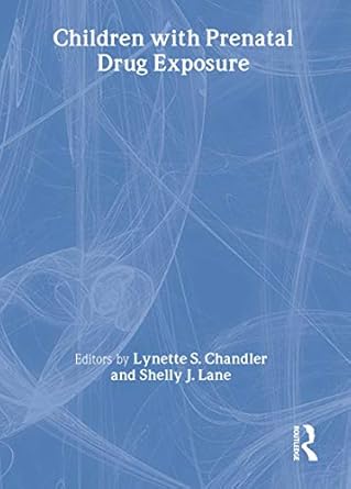 children with prenatal drug exposure 1st edition lynette s chandler ,shelly j lane 1560248378, 978-1560248378