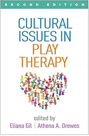 cultural issues in play therapy 1st edition eliana gil ,athena a drewes ,robert jason grant 1462546919,