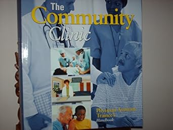 physician assistant trainees handbook 1st edition the community clinic 1892454246, 978-1892454249