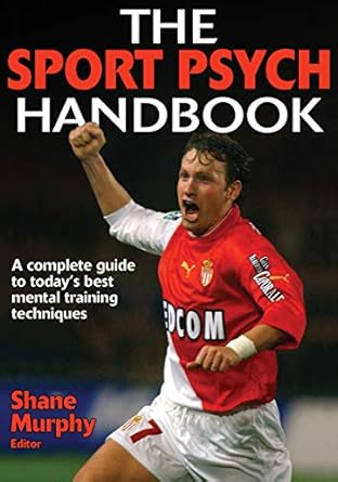 the sport psych handbook 1st edition shane murphy 0736049045, 978-0736049047