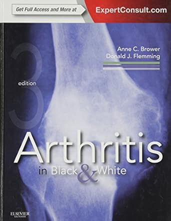arthritis in black and white 1st edition anne c brower md ,donald j flemming md cdr mc usnr 1416055959,