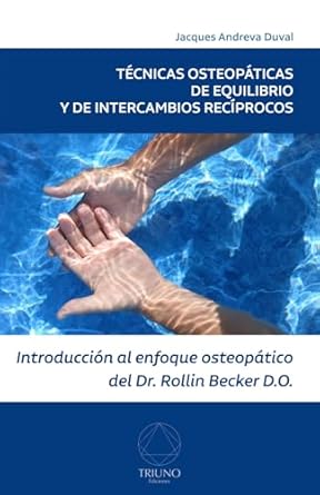tecnicas osteopaticas de equilibrio y de intercambios reciprocos introduccion al enfoque osteopatico del dr